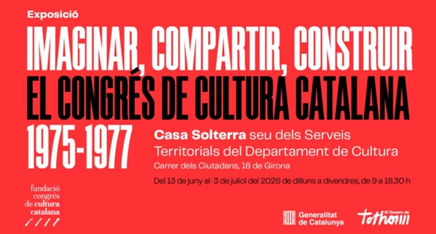 Exposició "Imaginar, compartir, construir. El Congrés de Cultura Catalana 1975-1977".