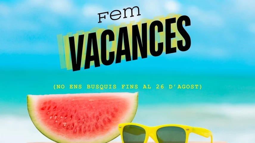 Estem de vacances! 
