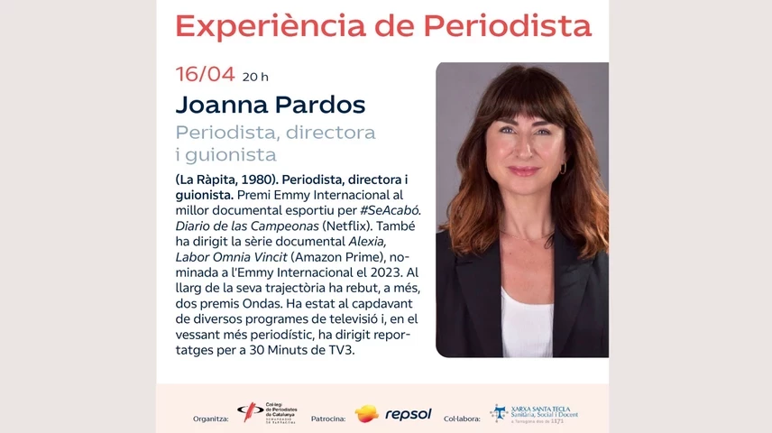 La periodista, directora i guionista Joanna Pardos, guanyadora l’any passat d’un Premi Emmy Internacional al millor documental esportiu per #SeAcabó. Diario de las Campeonas (Netflix), serà la convidada de la propera sessió del cicle Experiència de Periodista, que tindrà lloc aquest dijous, 16 d’abril.