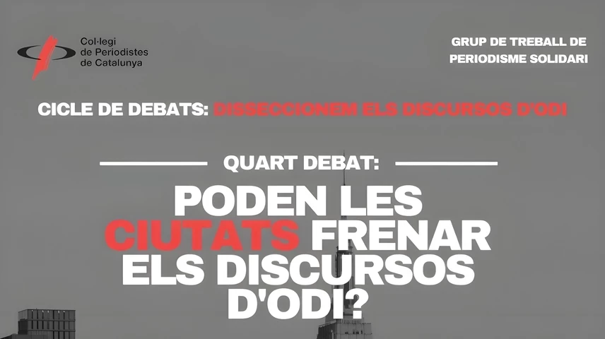 Quart cicle de debat sobre discursos d'odi
