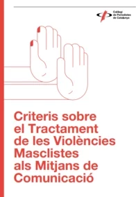 Criteris sobre el Tractament de les Violències Masclistes als Mitjans de Comunicació